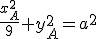 3$\frac{x_A^2^}{9}+y_A^2=a^2